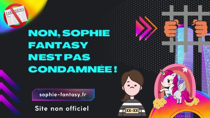 Non, Sophie Fantasy n'est pas en prison ! C'est encore une Fake News ! Affaire Eurochallenges et justice, prison