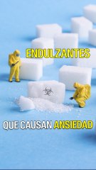 El aspartamo no sólo endulza, también causa ansiedad