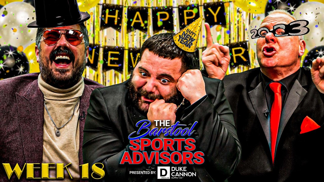 The Barstool Sports Advisors Are Back For NFL Week 18