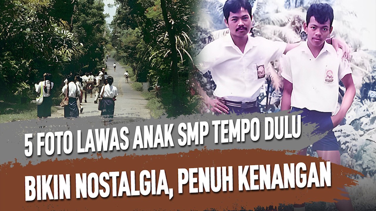 5 FOTO LAWAS ANAK SMP TEMPO DULU INI BIKIN NOSTALGIA, PENUH KENANGAN