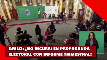 AMLO: ¡No incurrí en propaganda electoral con informe de 100 días del tercer año de Gobierno!
