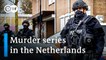 Netherlands rattled by a string of drug mafia murders