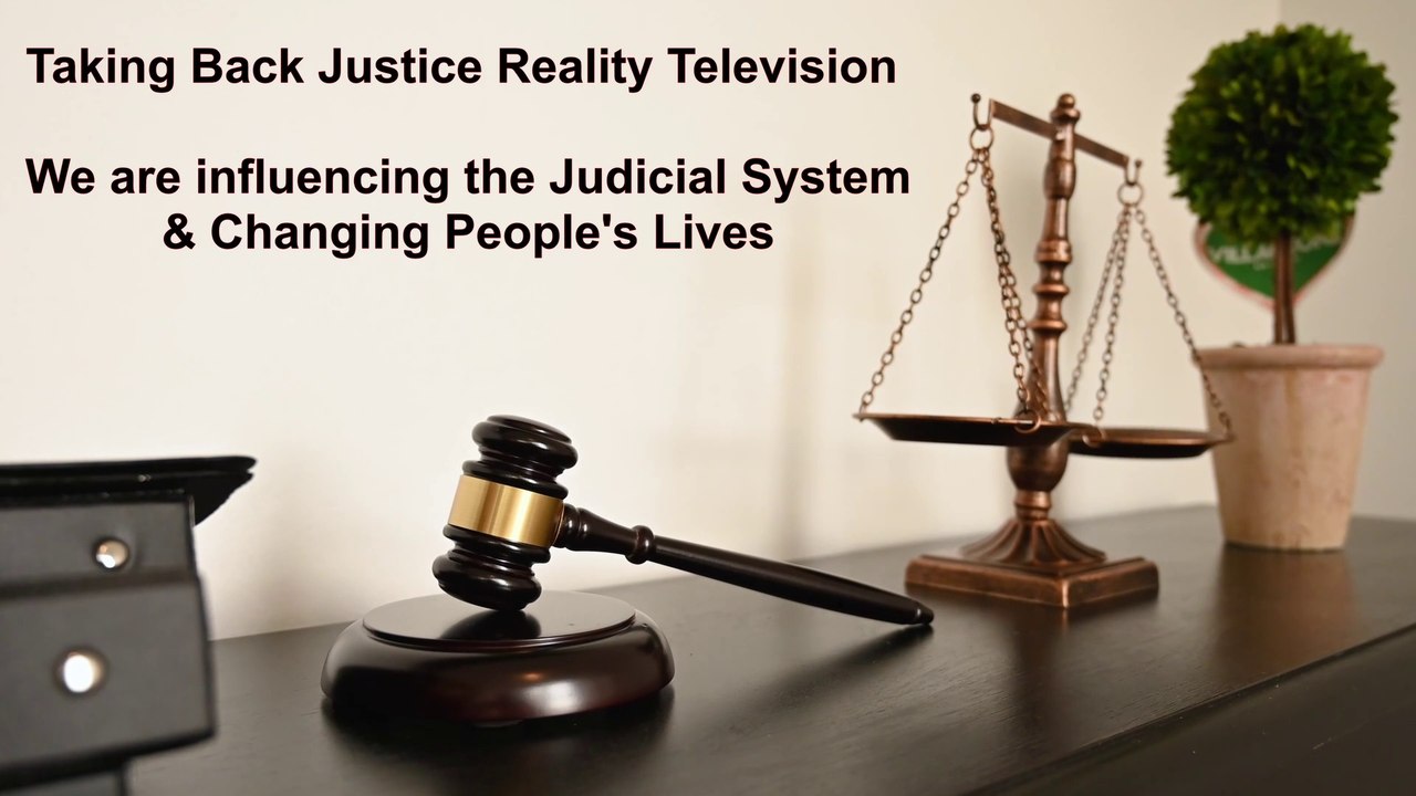 Taking Back Justice Television Season 1 - Episode 1.    We are influencing the judicial system and changing lives.  The next step in reality television.  Our viewers can make a difference and influence outcomes.S1-1