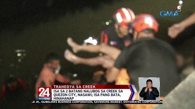 Isa sa 2 batang nalubog sa creek sa Quezon City, nasawi; isa pang bata, hinahanap pa rin | 24 Oras Weekend