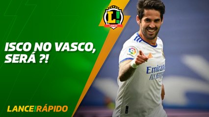 Télécharger la video: Isco no Vasco? - Lance! Rápido