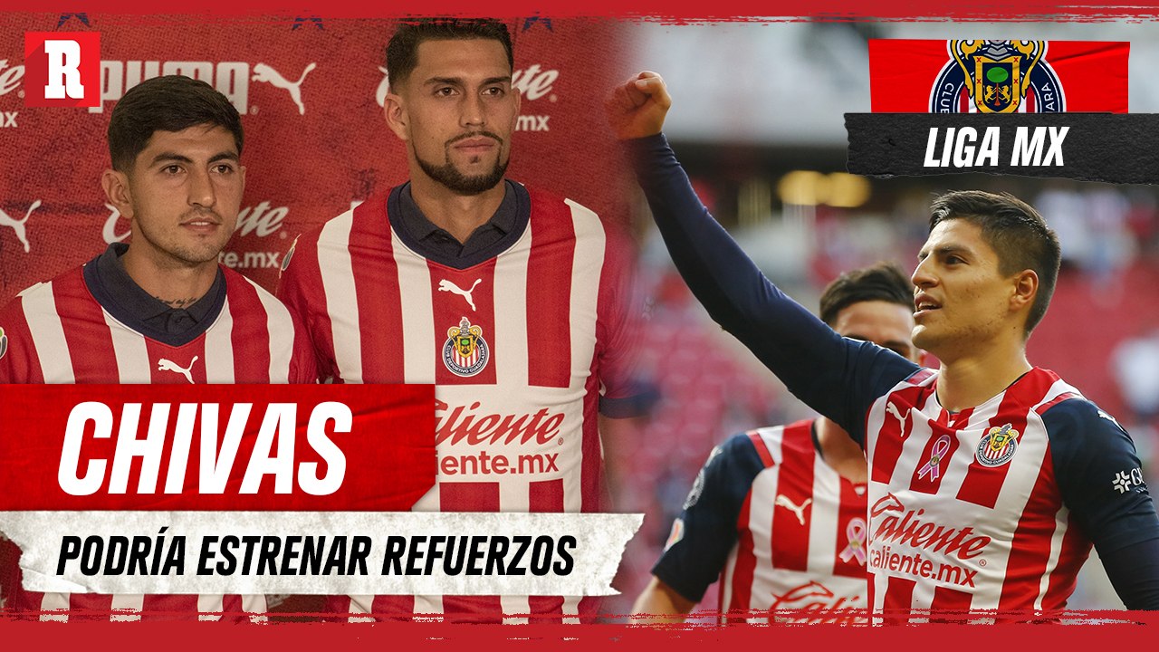 CHIVAS con refuerzos a MONTERREY
