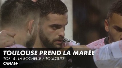 Toulouse prend la marée à La Rochelle - TOP 14 La Rochelle / Toulouse