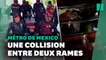 À Mexico, les images de l’impressionnante collision entre deux métros