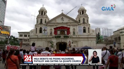 Mga deboto ng Poong Nazareno, patuloy ang dating sa Quiapo Church | 24 Oras Weekend