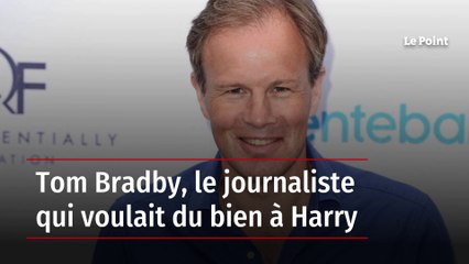 Tom Bradby, le journaliste qui voulait du bien à Harry