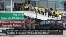 Las Fuerzas de Seguridad brasileñas recuperan el control de las instituciones asaltadas