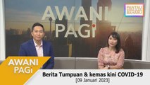 AWANI Pagi: Berita tumpuan & kemas kini COVID-19 [09 Januari 2023]