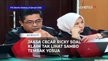 Keras! Jaksa Cecar Ricky Soal Klaim Tak Lihat Sambo Tembak Yosua di Duren Tiga