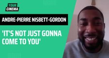 'It's not just gonna come to you' Andre-Pierre Nisbett-Gordon on pushing your career forward! | WATCH NOW