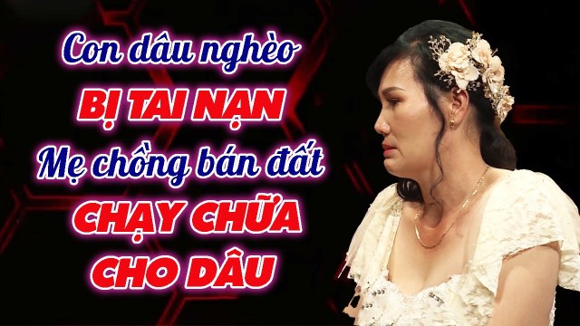 Thương Dâu Nghèo GẶP TAI NẠN Mẹ Chồng Bán Đất Để Chữa Trị _ Chuyện Mẹ Chồng Nàng Dâu
