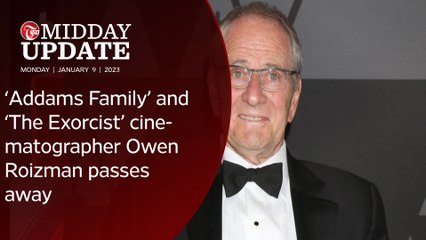 #MIDDAY_UPDATE : 'Addams Family' and 'The Exorcist' cinematographer Owen Roizman passes away