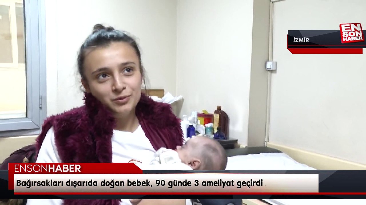 Bağırsakları dışarıda doğan bebek, 90 günde 3 ameliyat geçirdi