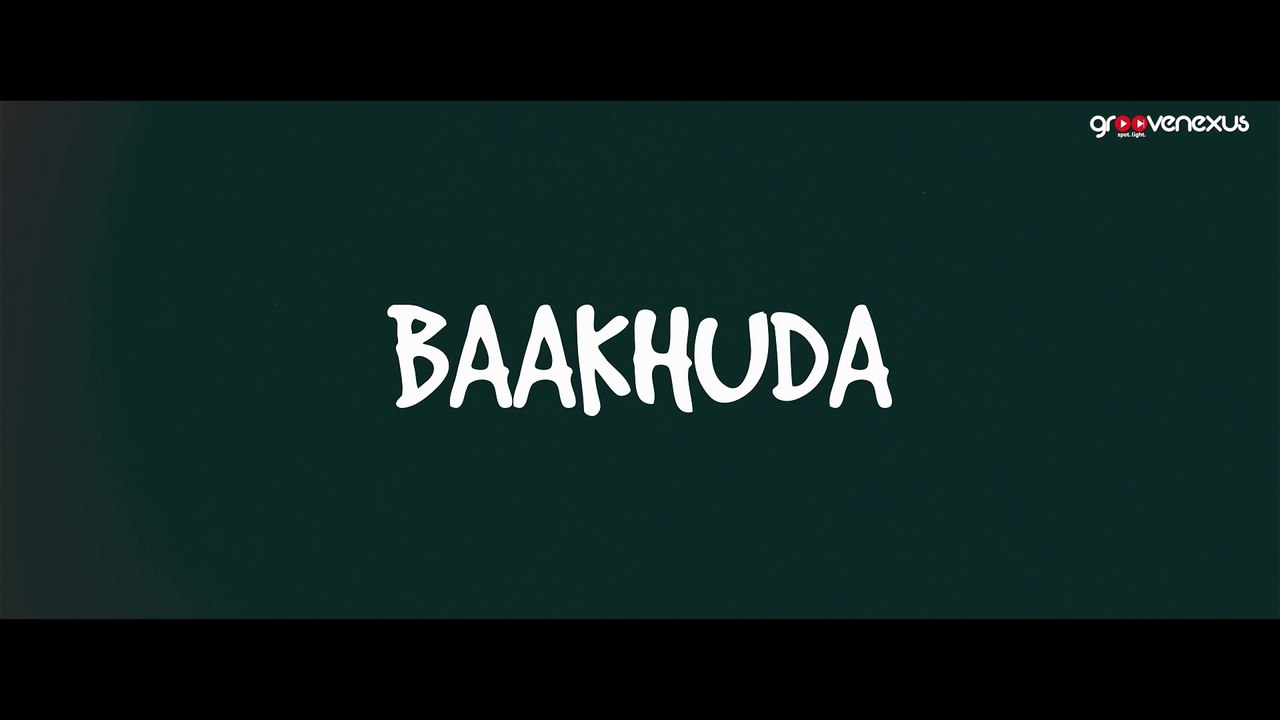 Bakhuda ( Official Lyrical Video ) | Aditya | Traxeon | Mukul | GrooveNexus