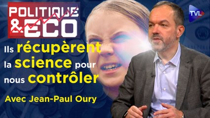 Politique & Eco n°371 avec Jean-Paul Oury - Greta et les apprentis dictateurs