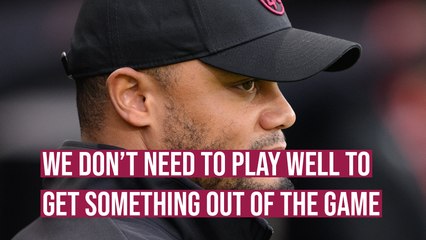 We don't need to play well to get something out of the game - Vincent Kompany
