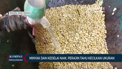 Minyak dan Kedelai Naik, Perajin Tahu Kecilkan Ukuran