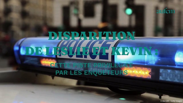Disparition de Leslie et Kevin : cette piste privilégiée par les enquêteurs