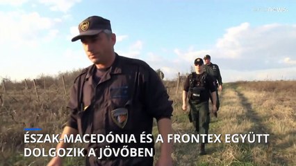 Együtt fog dolgozni a határvédelemben Észak-Macedónia és a Frontex