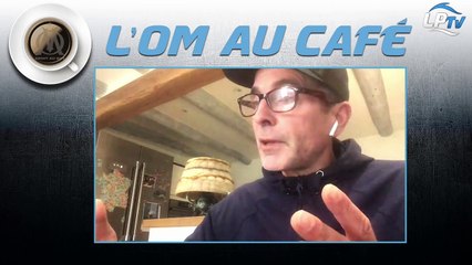 Le replay de l'OM au café avec Christophe Champy