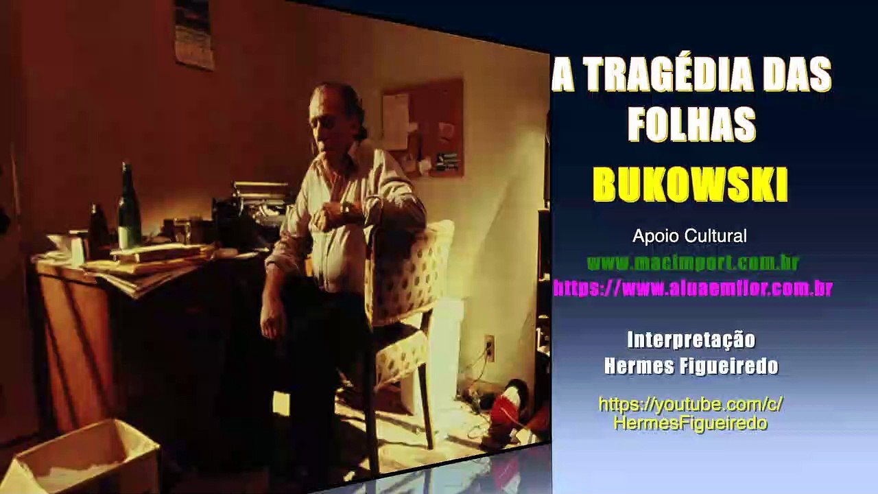 POESIA "A TRAGÉDIA DAS FOLHAS" [BUKOWSKI]