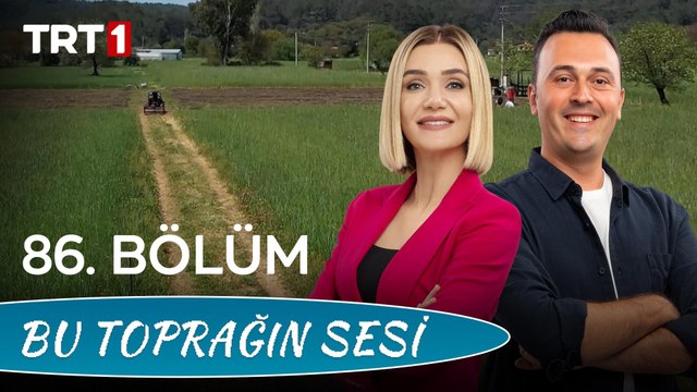 Bu Toprağın Sesi 86. Bölüm - Bitkisel Üretim Genel Müdürlüğünün Çalışmaları