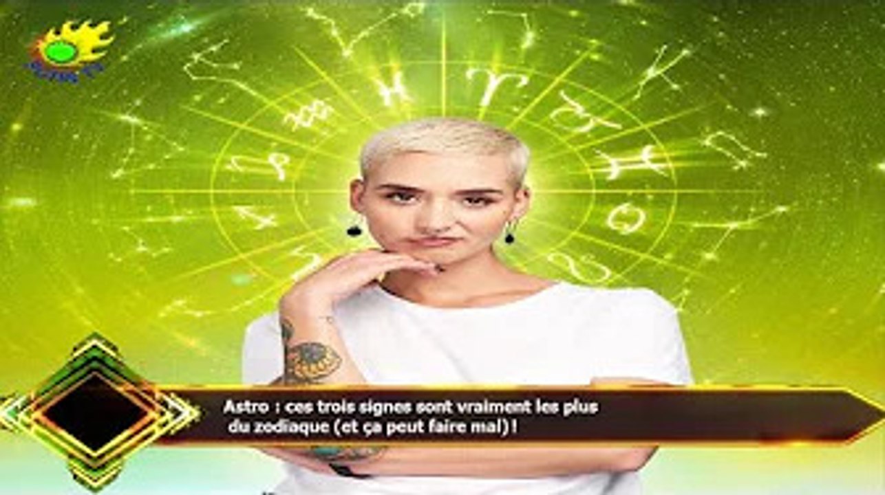 Astro : ces trois signes sont vraiment les plus  du zodiaque (et ça peut faire mal) !