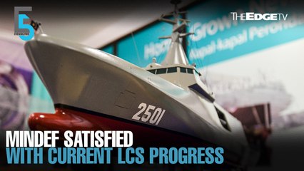 EVENING 5: Mindef satisfied with LCS progress