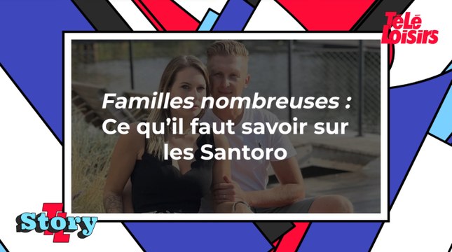 Familles nombreuses (TF1) : ce qu'il faut savoir sur les Santoro