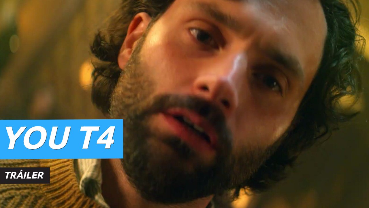 Tráiler de You temporada 4, que se estrena en Netflix el 9 de febrero