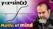 Maths of mind _ y= x + sin(x) __ Acharya Prashant, from archives