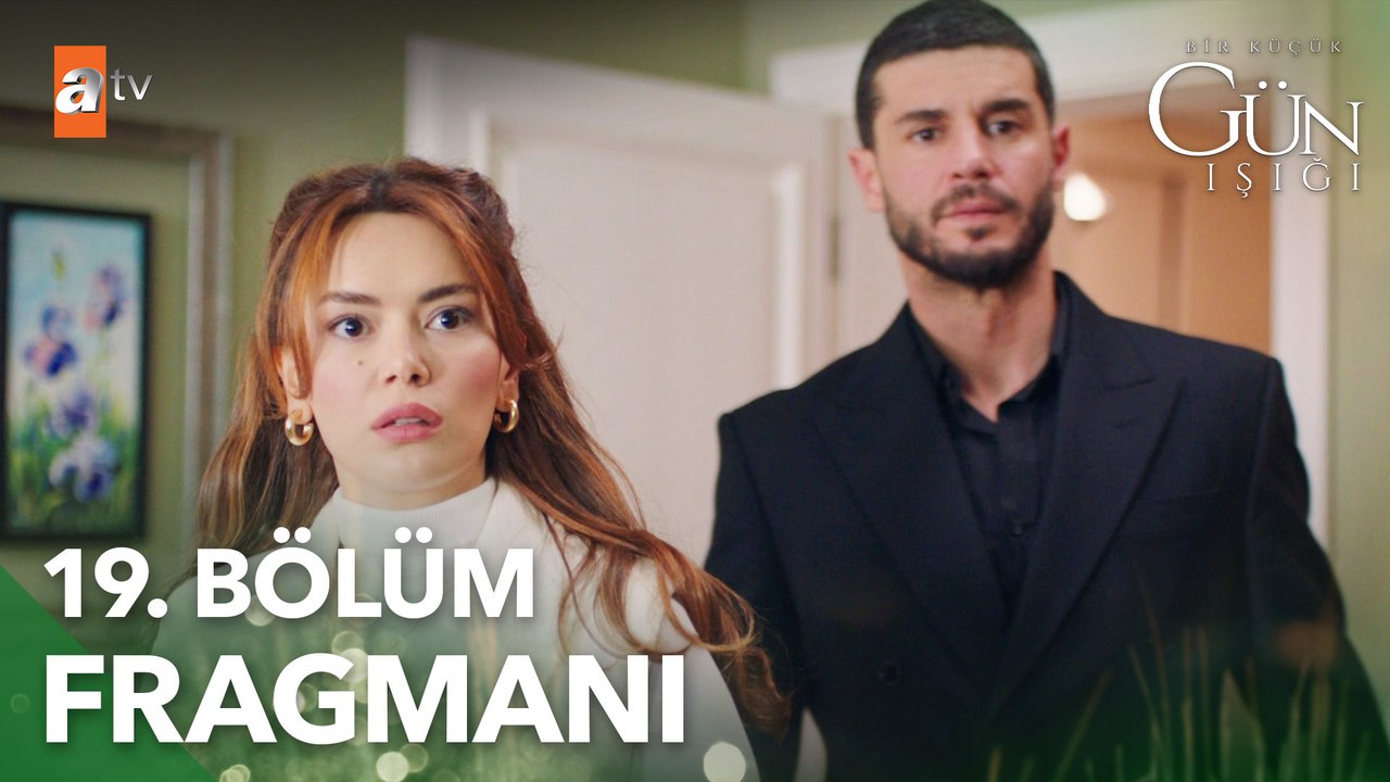 Bir Küçük Gün Işığı 19. Bölüm Fragmanı |''Yaptığımız her şeyin bir nedeni vardır''