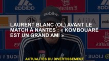Laurent Blanc  avant le match à Nantes: 