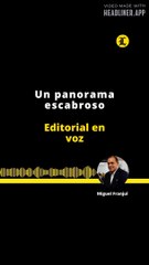 EDITORIAL | UN PANORAMA ESCABROSO