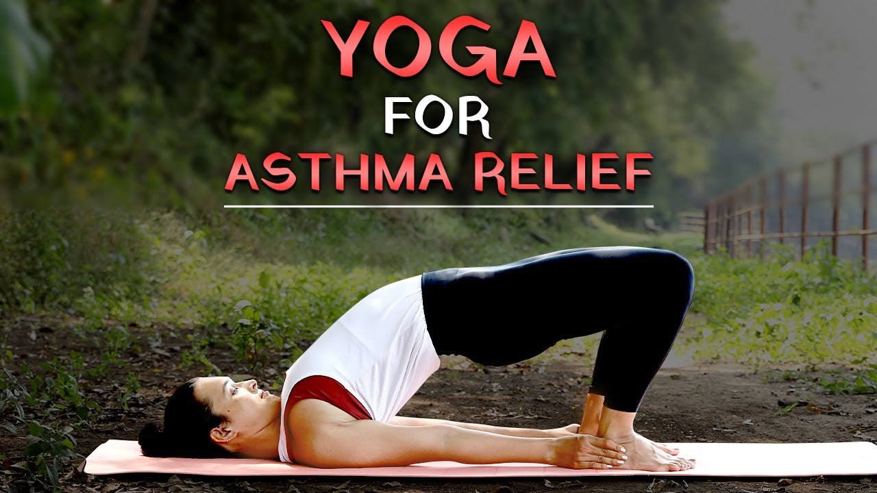3 Effective Yoga Poses For Asthma Relief Beginner's Yoga Yoga For