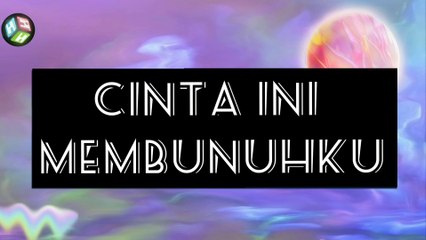 KARAOKE - CINTA INI MEMBUNUHKU