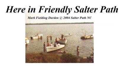 2004 Here in Friendly Salter Path