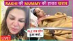 Rakhi Sawant Breaks Down In Tears As Her Mother In Critical Condition In Hospital Fighting For Life