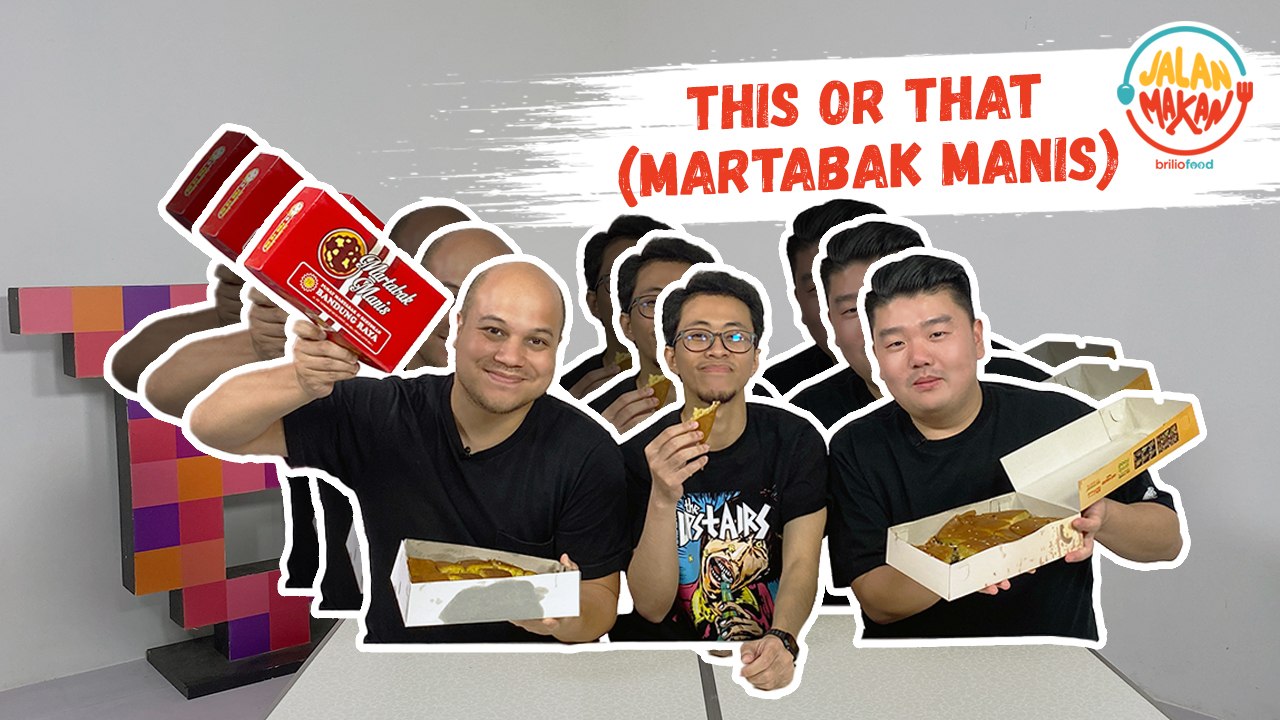 Jalan Makan This or That Eps. 39 Martabak Terenak Untuk Jajanan Sore Kamu Yang Mana?