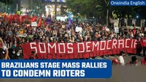 Brazil: Thousands of pro-democracy rallies held to condemn rioters | Oneindia News *International