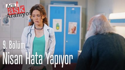 Nisan hata yapıyor - Acil Aşk Aranıyor 9. Bölüm