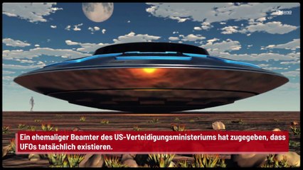 Ehemaliger Beamter des Verteidigungsministeriums: UFOs sind real