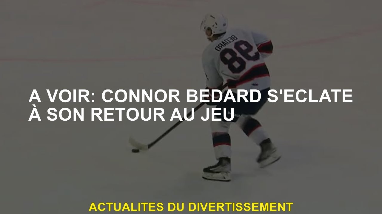 Pour voir: Connor Bedard s'amuse à son retour au jeu