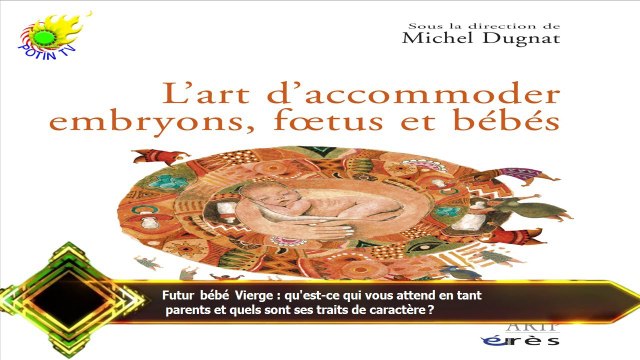 Futur bébé Vierge : qu'est-ce qui vous attend en tant parents et quels sont ses traits de caractère