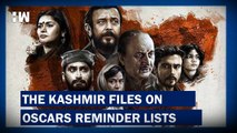 Headlines: The Kashmir Files On Oscars Reminder Lists | Academy Awards | Vivek Agnihotri Anupam Kher