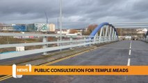 Bristol Jan 10 Headlines: Bristol City Council launches temple meads consultation